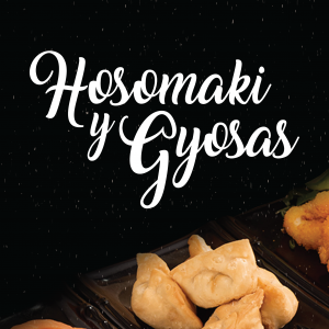 Hosomaki y Gyosas